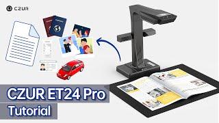How to Use the CZUR ET 24 Pro Book Scanner to scan files?