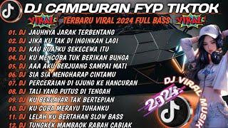 DJ CAMPURAN FYP  - REMIX TIKTOK TERBARU 2024 - KAU BUATKU SEKECEWA ITU -  FULL BASS