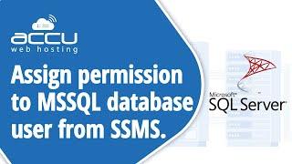How to assign particular permissions to SQL Server database user from SQL Server Management studio?