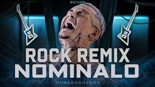 MORGENSHTERN - NOMINALO (ROCK REMIX)