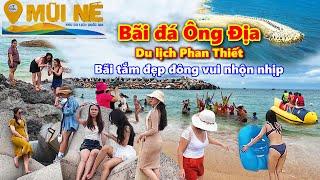 Du lịch Phan Thiết Mũi Né không thể bỏ qua BÃI ĐÁ ÔNG ĐỊA, Bãi tắm đẹp luôn thu hút Du khách