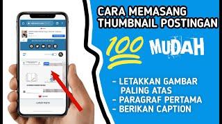 Cara Memasang Thumbnail Postingan Blog Lewat Hp [ Mudah ]