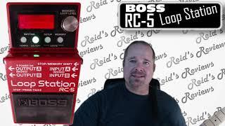 Thorough Walkthrough - BOSS RC-5 LOOP Station DEMO, RC5 Looper Guitar Pedal Review, Reid's Reviews