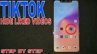  How To Hide Liked Your Videos On TikTok 