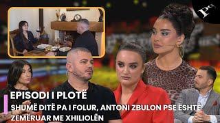 Shumë ditë pa i folur, Antoni zbulon pse është zemëruar me Xhiliolën - Ep.118 Përputhen 10 Mars 2025