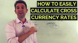 How to Easily Calculate Cross Currency Rates 