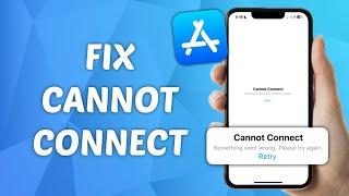 How to Fix Cannot Connect on App Store - iOS 17