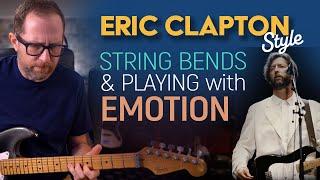 Eric Clapton style string bends and playing with emotion. No speed required. Guitar Lesson EP577