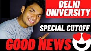 Delhi University Update  Special Cutoff 2021