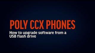 Poly CCX Phones: How to Upgrade Software from a USB Flash Drive | HP Support