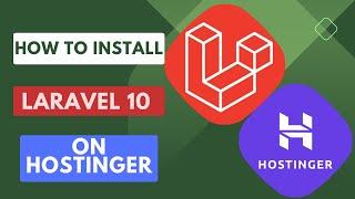 How To Install Laravel 10 On Hostinger Shared Hosting using hPanel - Host Laravel Project