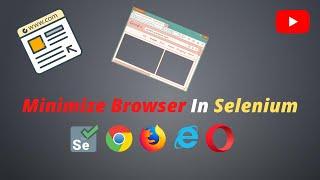 How to minimize browser using selenium (2021) | Selenium - Java