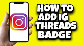 How To Add Threads Badge On Instagram Profile (2023)
