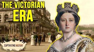 The Victorian Era Explained: The 18 y/o Monarch of England