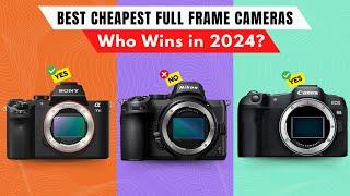 Best Budget Full-Frame Cameras 2024 [watch before you buy]