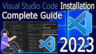 How to install Visual Studio Code on Windows 10/11 [ 2023 Update ] Complete Guide