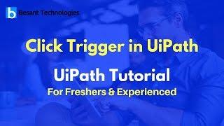 Click Trigger in UiPath | RPA | UiPath Tutorial For Beginners