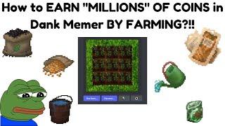 How to earn "MILLIONS" of COINS by Farming in Dank Memer?!! *NEW TRICK*