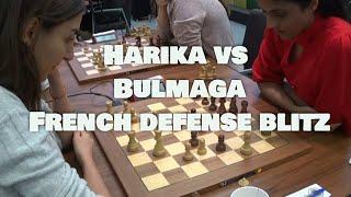 Irina Bulmaga - Dronavalli Harika | Trapped bishop issue | French defense blitz