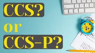 CCS OR CCS-P? INPATIENT | OUTPATIENT | MEDICAL CODING | AHIMA