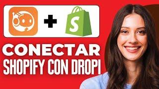 Como Conectar Shopify Con Dropi (2025)