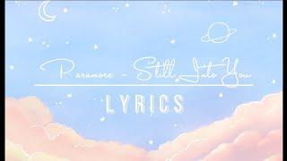 PARAMORE - STILL INTO YOU (LYRICS + TIKTOK VERSION)