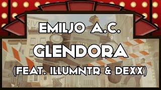Emiljo AC feat. ILLUMNTR & Dexx - Glendora