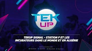 Tekup Podcast: Station F les incubateurs dans le monde et en Algérie الحاضنات في الجزائر و في العالم