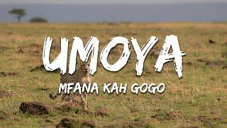 Mfana Kah Gogo - Umoya ft. Deep Sen, KIig Talkzin, Russel Zuma, Knight SA (Lyrics)