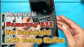 Samsung A12 Lampu LCD Mati | Backlight Problem