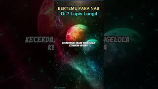 Nabi Muhammad SAW Bertemu Para Nabi di 7 Lapis Langit - Kisah Isra' Mi'raj