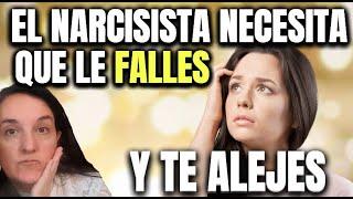 ¿Por Qué el NARCISISTA NECESITA que le FALLES y te ALEJES?