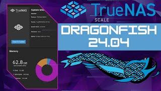 TrueNAS Scale Dragonfish 24.04: What's New and Is it For You?