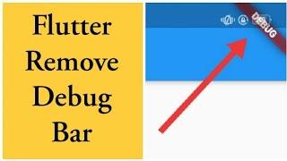 How to remove Debug Bar in Flutter app 2021