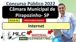 05 - Internet - Informática básica - CONCURSO CÂMARA DE PIRAPOZINHO - SP - Banca KLC 2022.