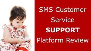 SMS Customer Service & Support Software Platform Review