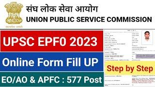 UPSC EPFO Online Form 2023 Kaise Bhare | UPSC EPFO Form Fill up 2023 | UPSC APFC Form fill up 2023