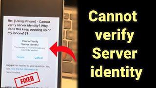 Cannot verify server identity pop up in iPhone  - Fix