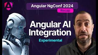Angular AI Integration (Experimental): NgConf 2024 Recap