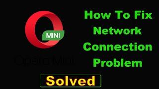 How To Fix Opera Mini App Network Connection Problem Android & Ios - Fix Opera Mini Internet Error