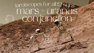 mars + uranus conjunction on july 15 | tarotscopes for all 12 signs