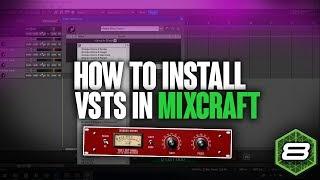 How to Install VSTs in Mixcraft 8