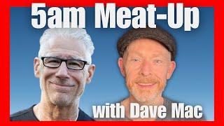 Dr Kiltz 5AM Meat up with Guest Dave Mac @zerocarb