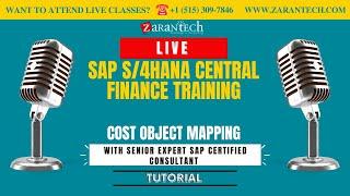 LIVE | Cost Object Mapping | SAP S4HANA Central Finance Training | ZaranTech