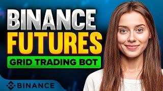  Binance Futures Grid Trading Bot 2025 | How to Use Binance Trading Bot