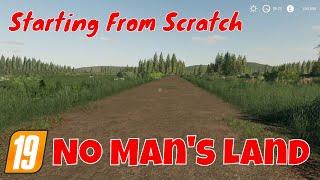 No Man's Land | Starting From Scratch Mode | Farming Simulator 19 Part 1