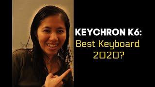 Keychron K6: BEST mechanical keyboard of 2020? Switch and Click