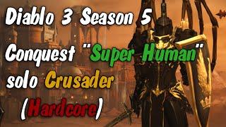 Diablo 3 Super Human season 5 hardcore crusader