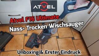 ATVEL F16 Ultimate kabelloser Nass-/Trocken Akku-Wischsauger [Unboxing & Erster Eindruck]