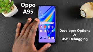 How To Enable Developer Options and USB Debugging On OPPO A95